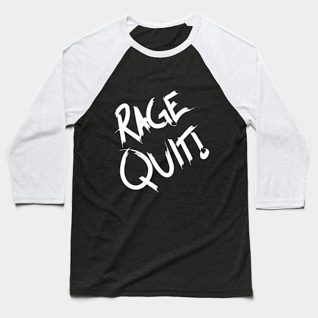 RAGE QUIT - White Baseball T-Shirt by TRE2PnD